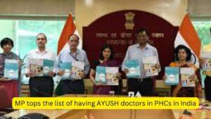 MP tops the list of having AYUSH doctors in PHCs in India