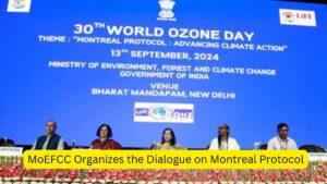 MoEFCC Organizes the Dialogue on Montreal Protocol