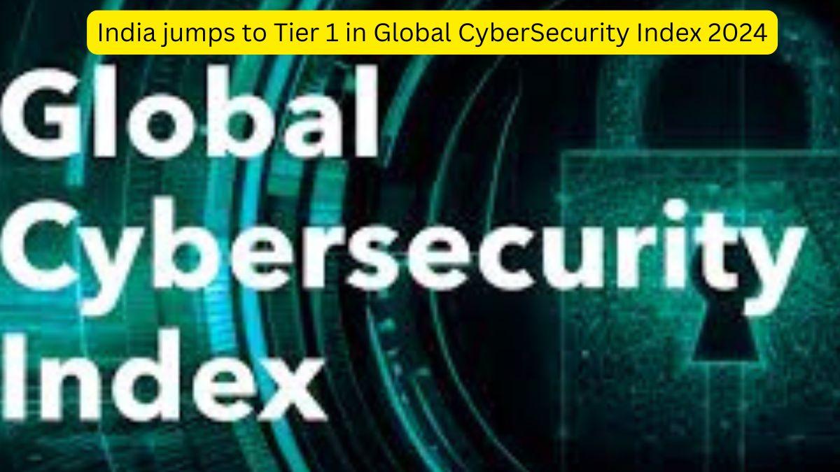 India jumps to Tier 1 in Global CyberSecurity Index 2024