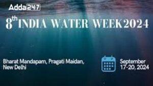 8th India Water Week (IWW) 2024 Overview