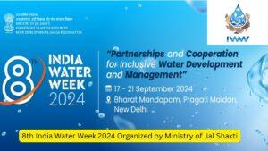 8th India Water Week 2024 Organized by Ministry of Jal Shakti