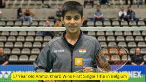 17 Year old Anmol Kharb Wins First Single Title in Belgium