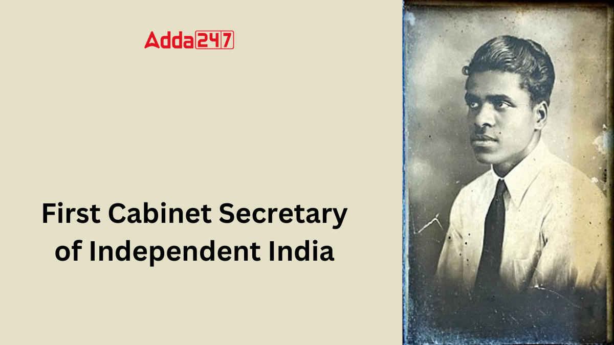 First Cabinet Secretary of Independent India