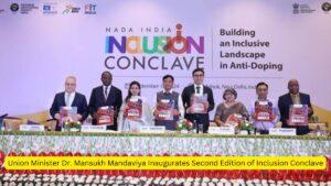 Union Minister Dr. Mansukh Mandaviya Inaugurates Second Edition of Inclusion Conclave