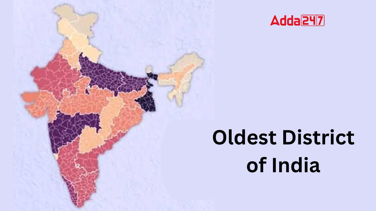 Oldest District of India