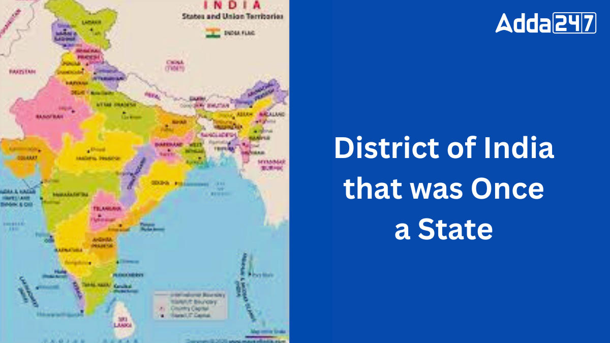 District of India that was Once a State