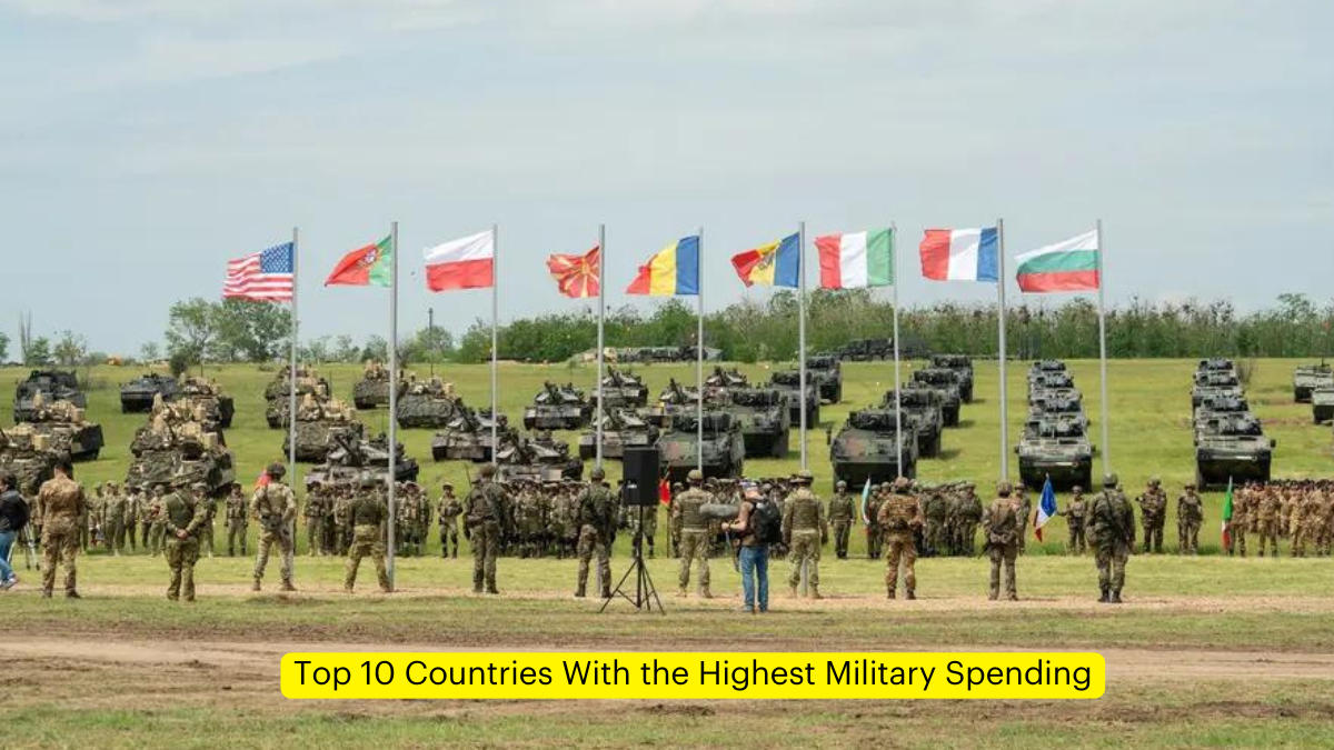 Top 10 Countries With the Highest Military Spending