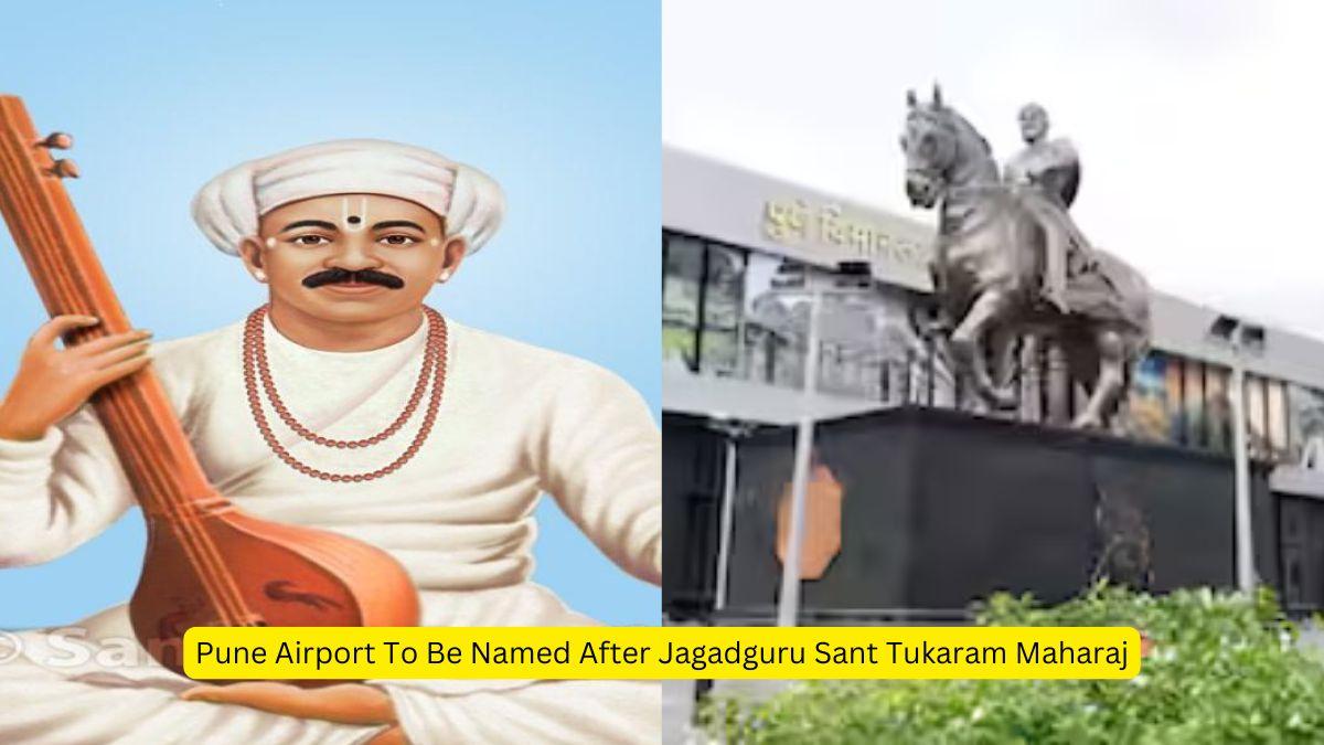 Pune Airport To Be Named After Jagadguru Sant Tukaram Maharaj