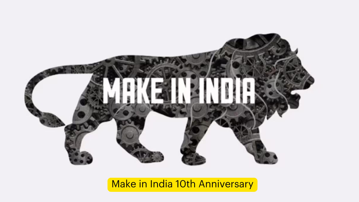 Make in India 10th Anniversary: A Decade of Transformation and Growth