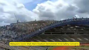 Malaysia's Iconic Shah Alam Stadium Demolished Amid Safety Concerns