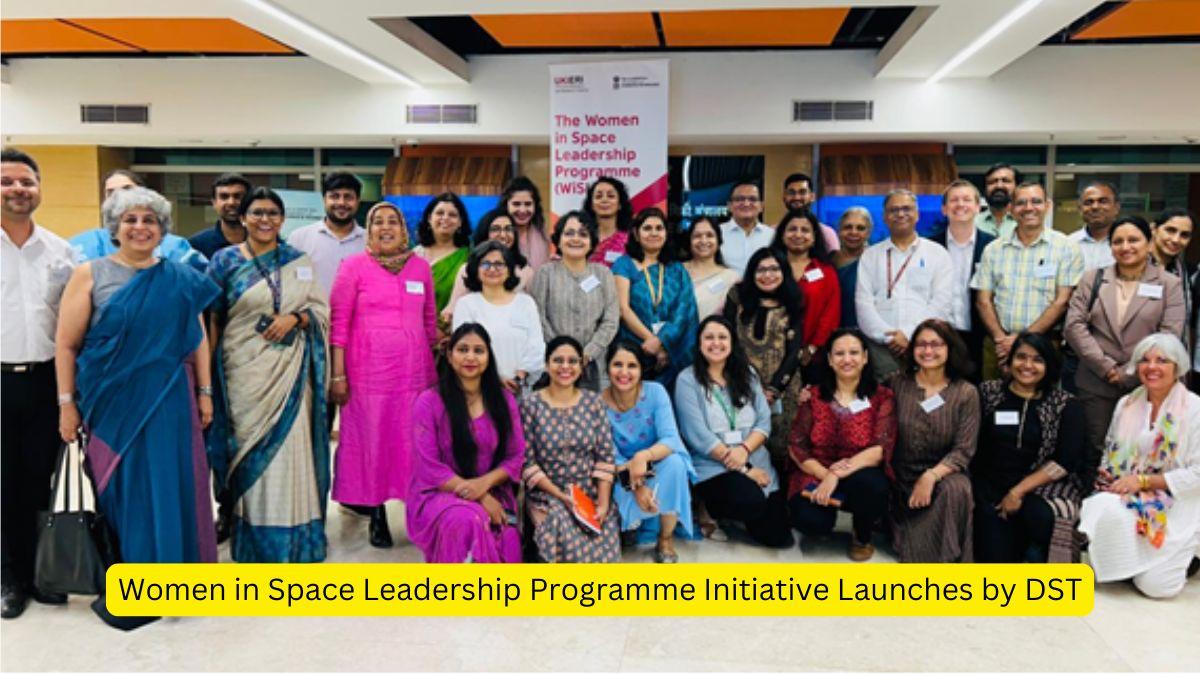 Women in Space Leadership Programme Initiative Launches by DST