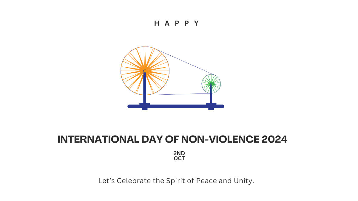 International Day of Non-Violence 2024: Commemorating Gandhi's Legacy of Peace