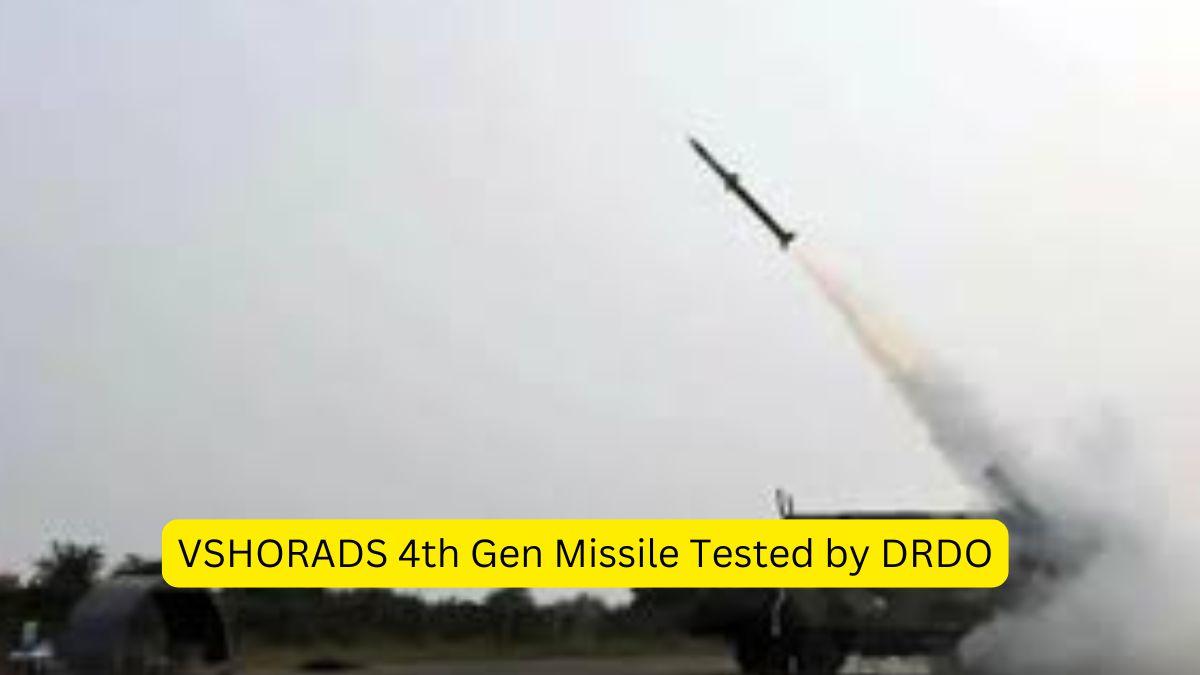 VSHORADS 4th Gen Missile Tested by DRDO