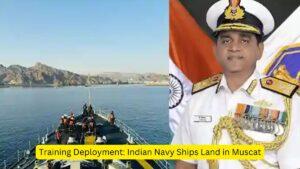 Training Deployment Indian Navy Ships Land in Muscat