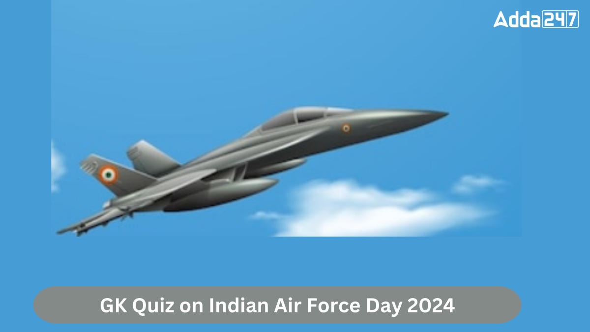 GK Quiz on Indian Air Force Day 2024