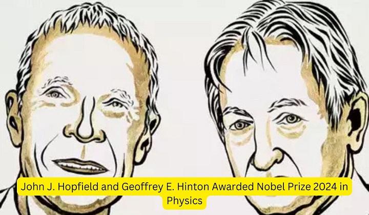 John J. Hopfield and Geoffrey E. Hinton Awarded Nobel Prize 2024 in Physics