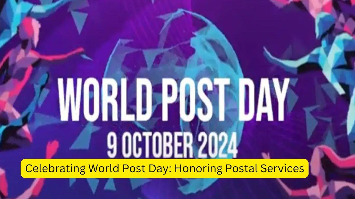 Celebrating World Post Day Honoring Postal Services