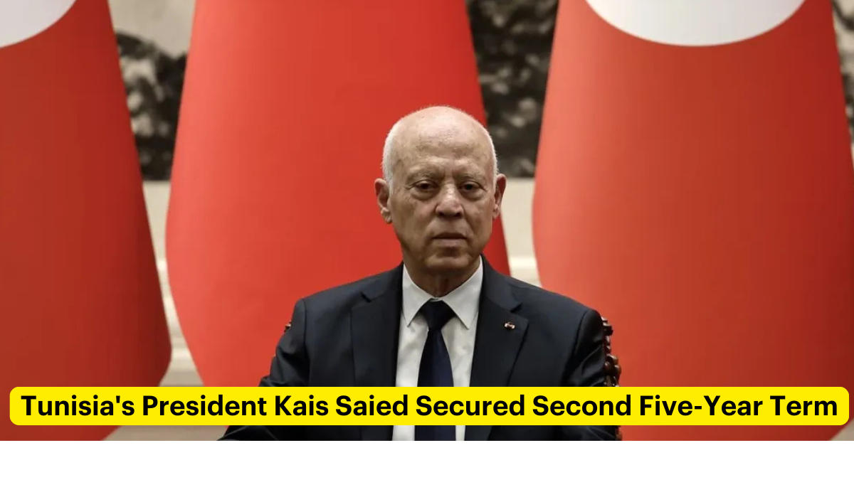 Tunisia's President Kais Saied Secured Second Five-Year Term