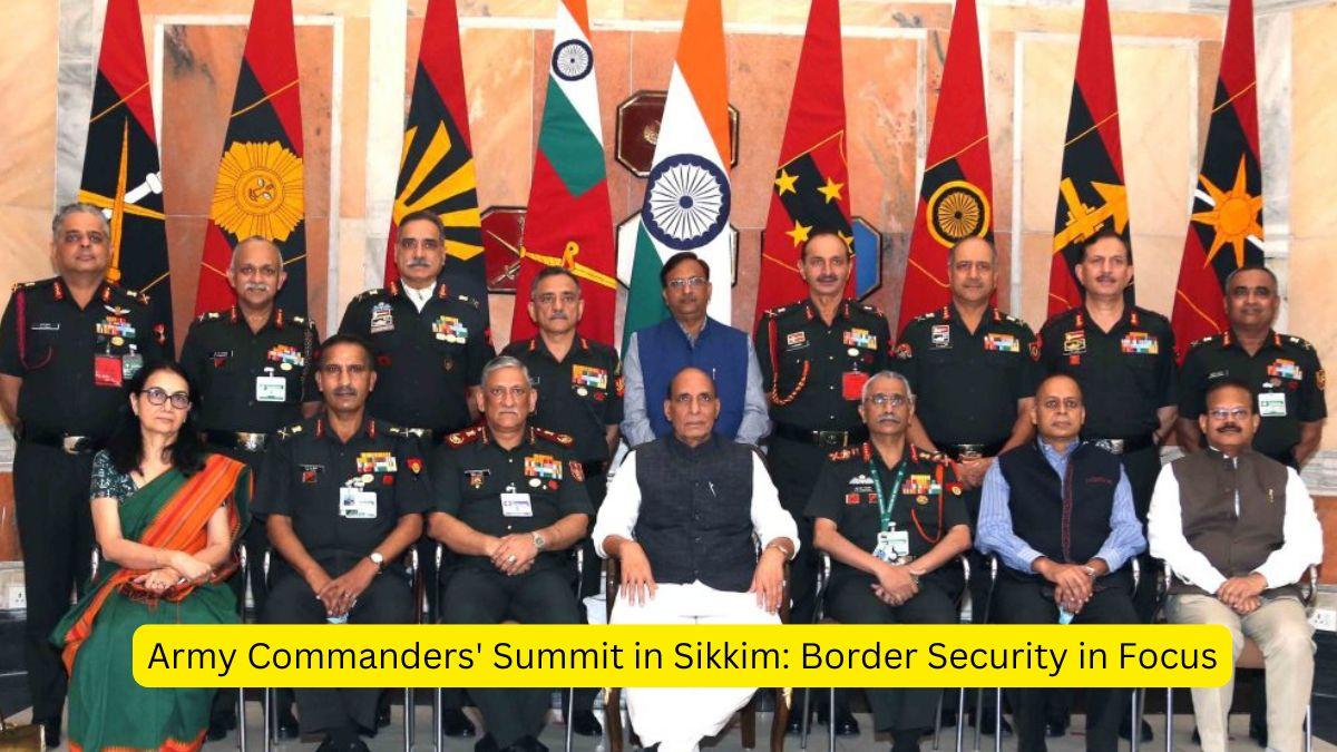 Army Commanders' Summit in Sikkim Border Security in Focus