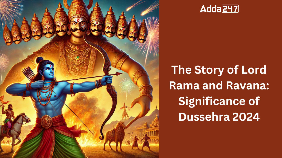 The Story of Lord Rama and Ravana: Significance of Dussehra 2024