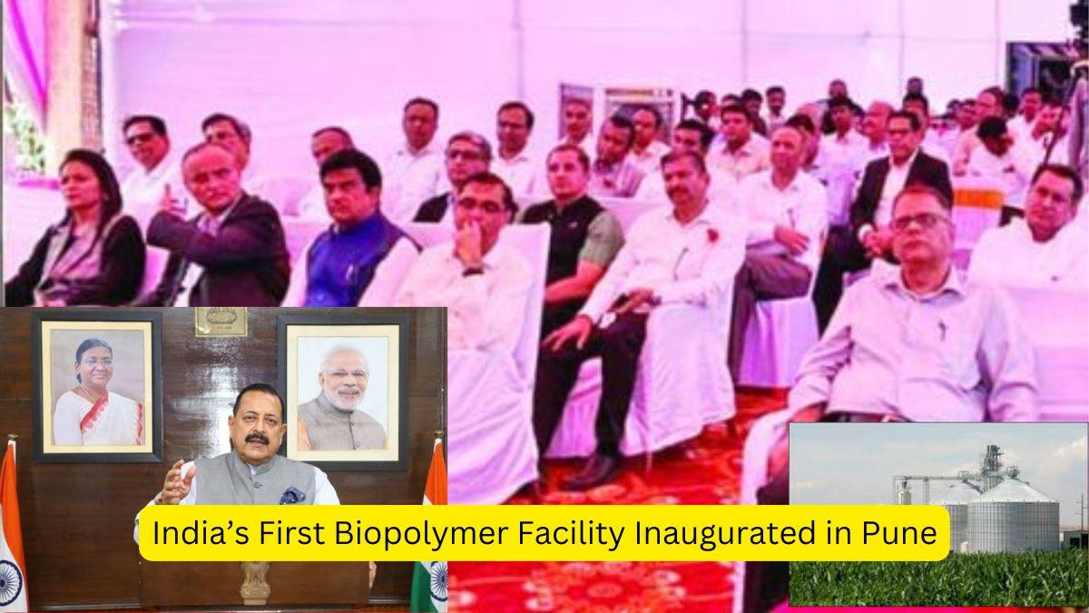 India’s First Biopolymer Facility Inaugurated in Pune