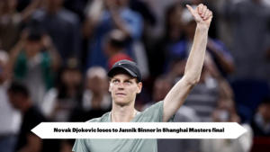 2024 Shanghai Masters: Jannik Sinner Defeats Novak Djokovic to Claim Men's Singles Title