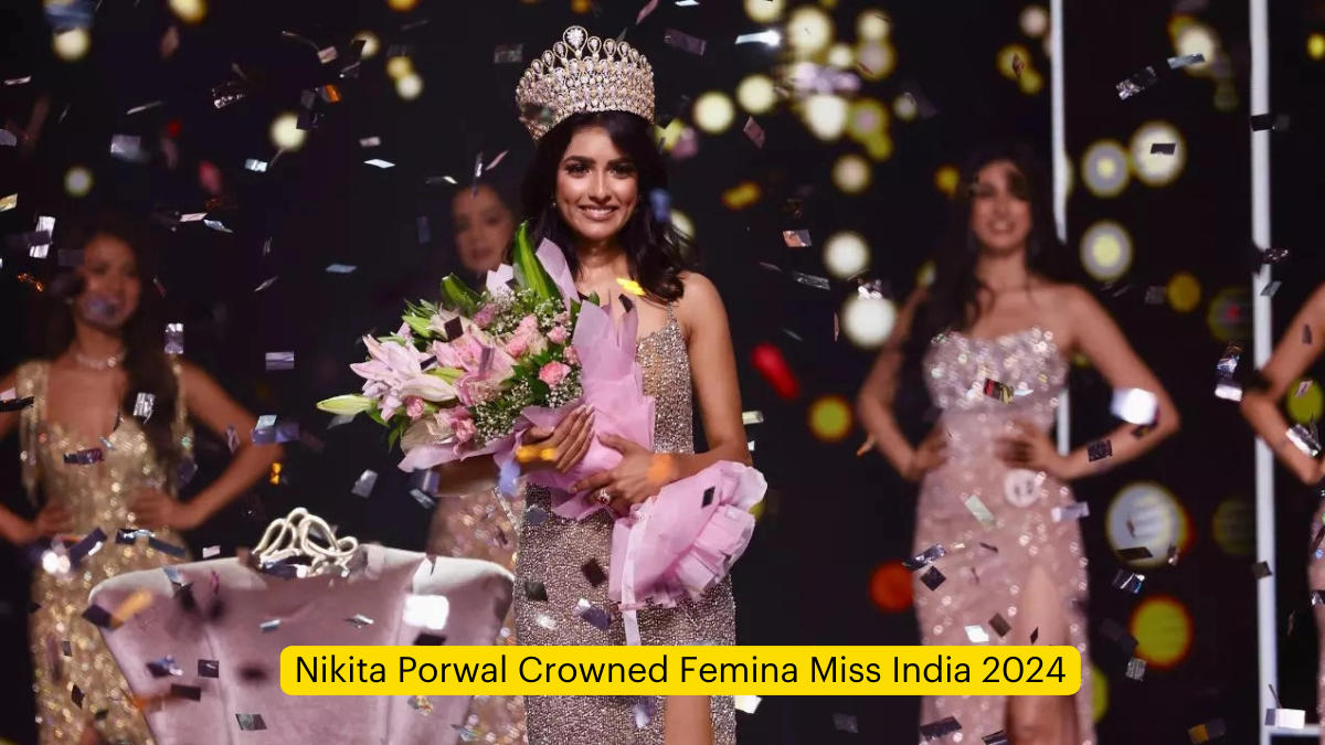 Nikita Porwal Crowned Femina Miss India 2024