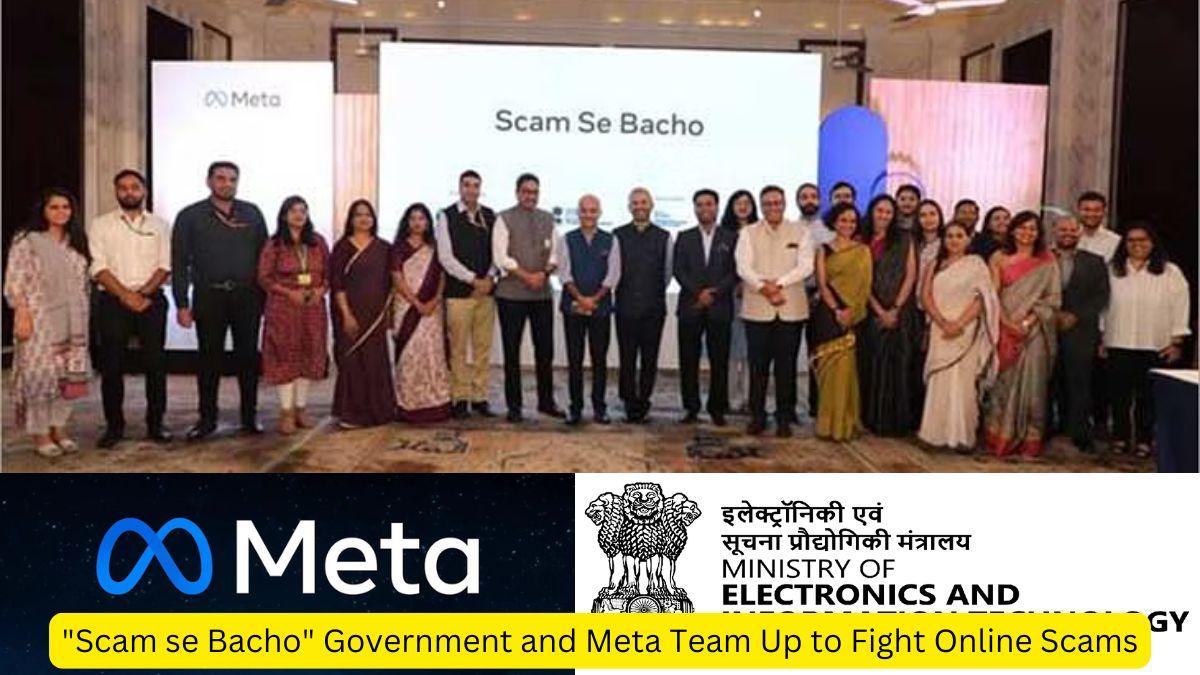 Scam se Bacho Government and Meta Team Up to Fight Online Scams