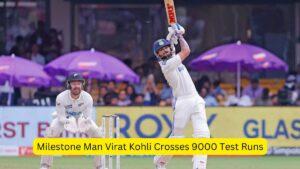 Milestone Man Virat Kohli Crosses 9000 Test Runs