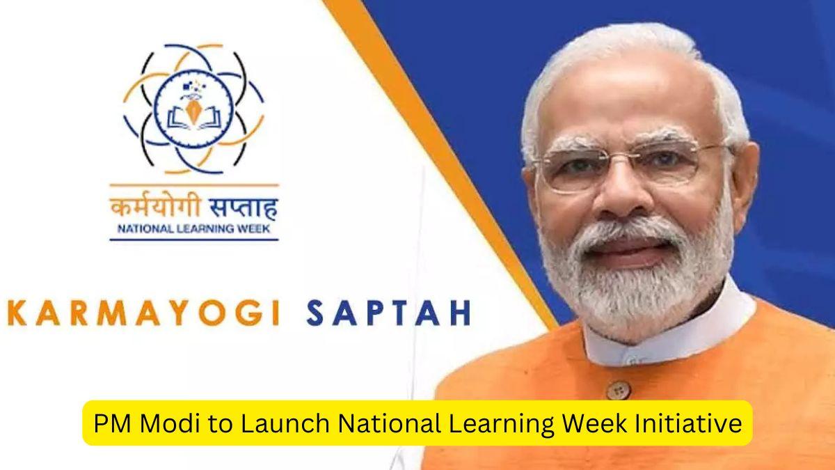 PM Modi to Launch National Learning Week Initiative