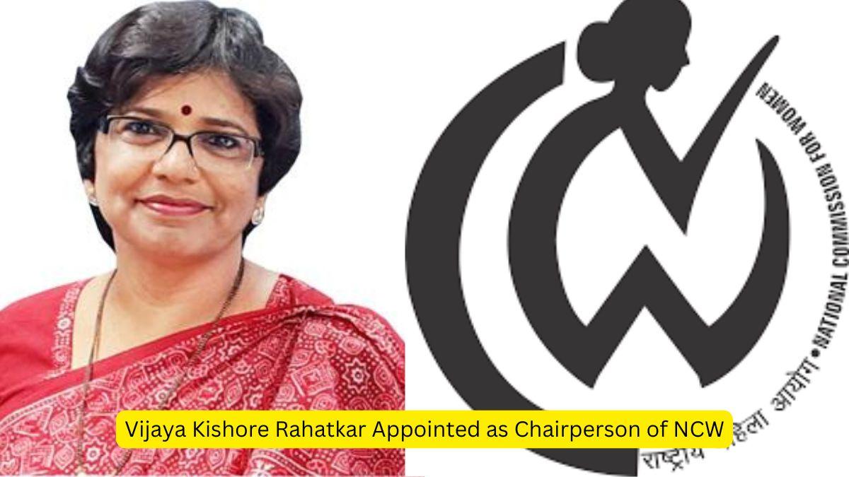 Vijaya Kishore Rahatkar Appointed as Chairperson of NCW