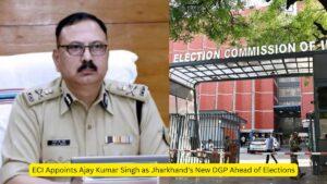 ECI Appoints Ajay Kumar Singh as Jharkhand's New DGP Ahead of Elections