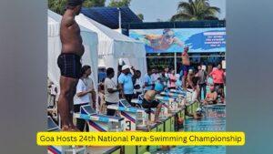 Goa Hosts 24th National Para-Swimming Championship