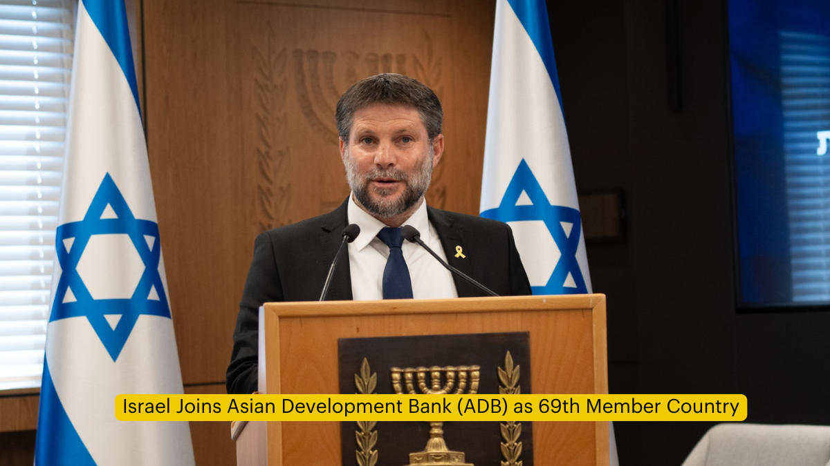 Israel Joins Asian Development Bank (ADB) as 69th Member Country