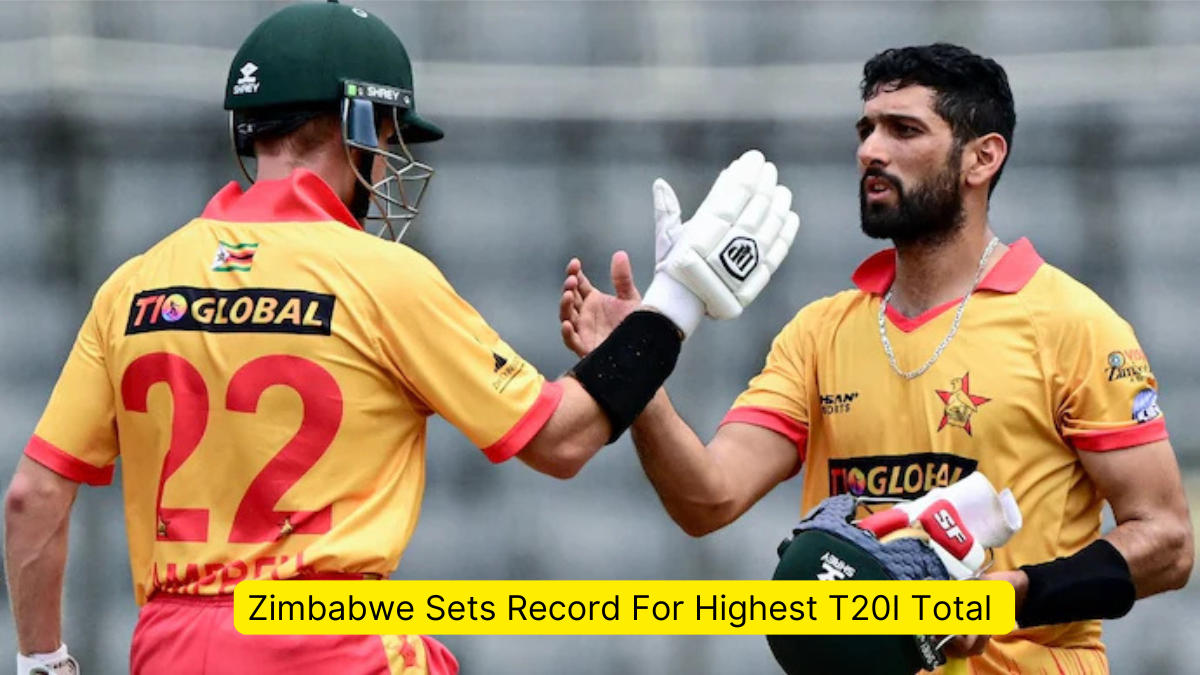 Zimbabwe Sets Record For Highest T20I Total