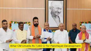 Bihar CM Unveils Rs 7,160 Cr for Panchayat Development