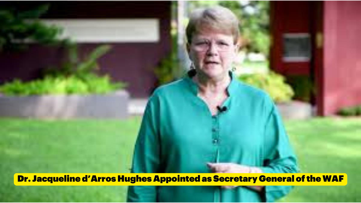 Dr. Jacqueline d’Arros Hughes Appointed as Secretary General of the World Agriculture Forum