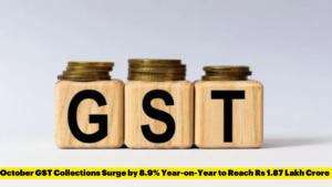 October GST Collections Surge by 8.9% Year-on-Year to Reach Rs 1.87 Lakh Crore