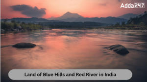 Land of Blue Hills and Red River in India