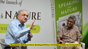 Ramachandra Guha Latest Book, Speaking with Nature: The Origins of Indian Environmentalism