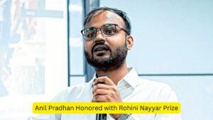 Anil Pradhan Honored with Rohini Nayyar Prize