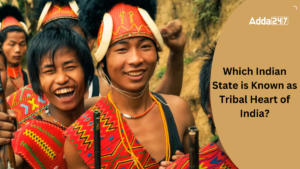 Which Indian State is Known as Tribal Heart of India?