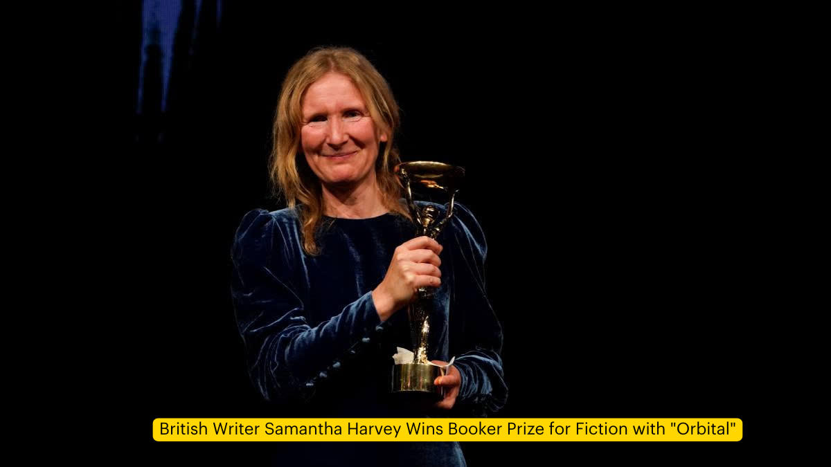 British Writer Samantha Harvey Wins Booker Prize for Fiction with 