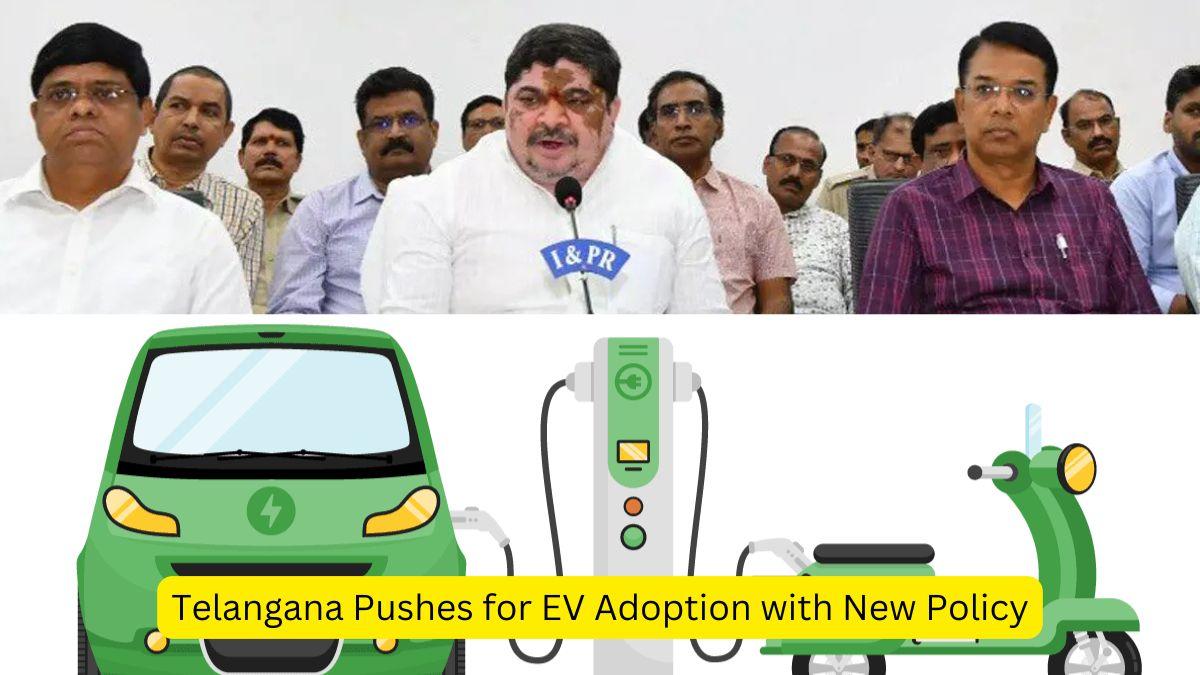 Telangana Pushes for EV Adoption with New Policy