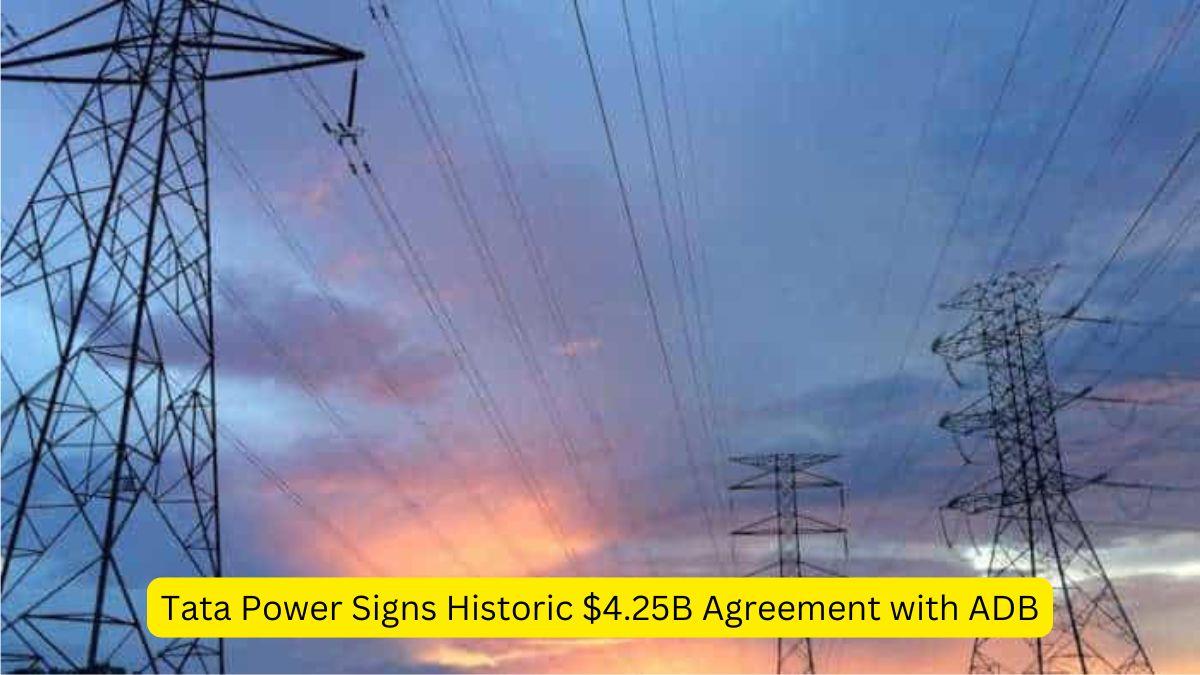 Tata Power Signs Historic $4.25B Agreement with ADB