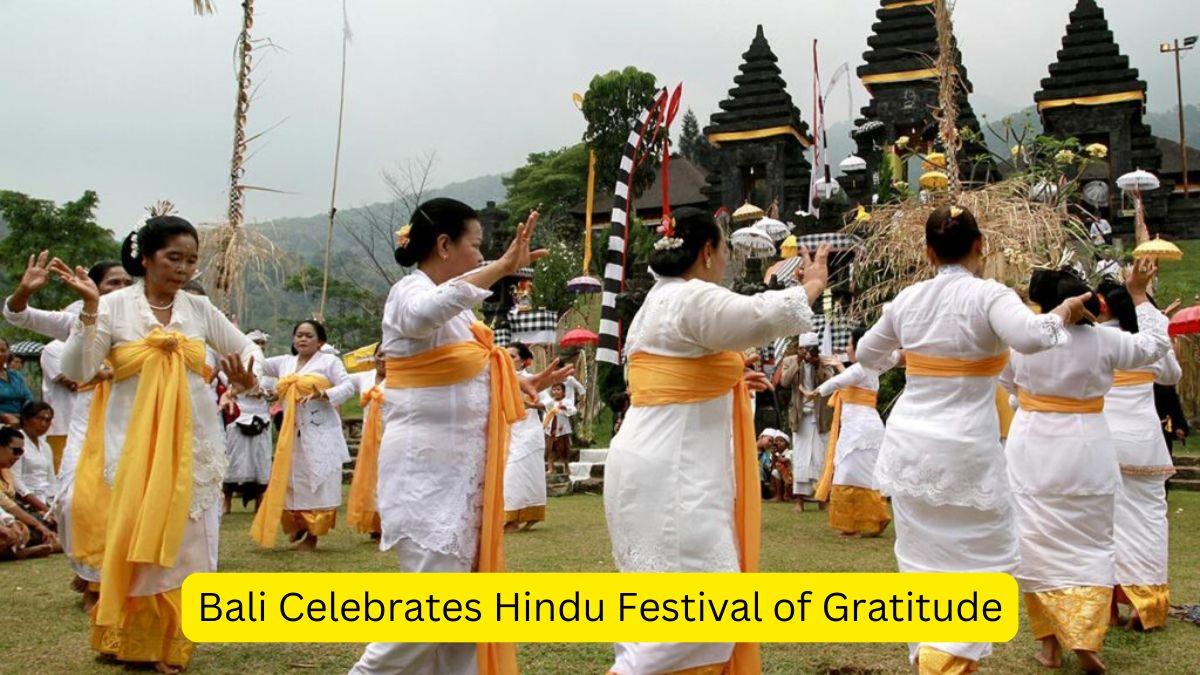 Bali Celebrates Hindu Festival of Gratitude