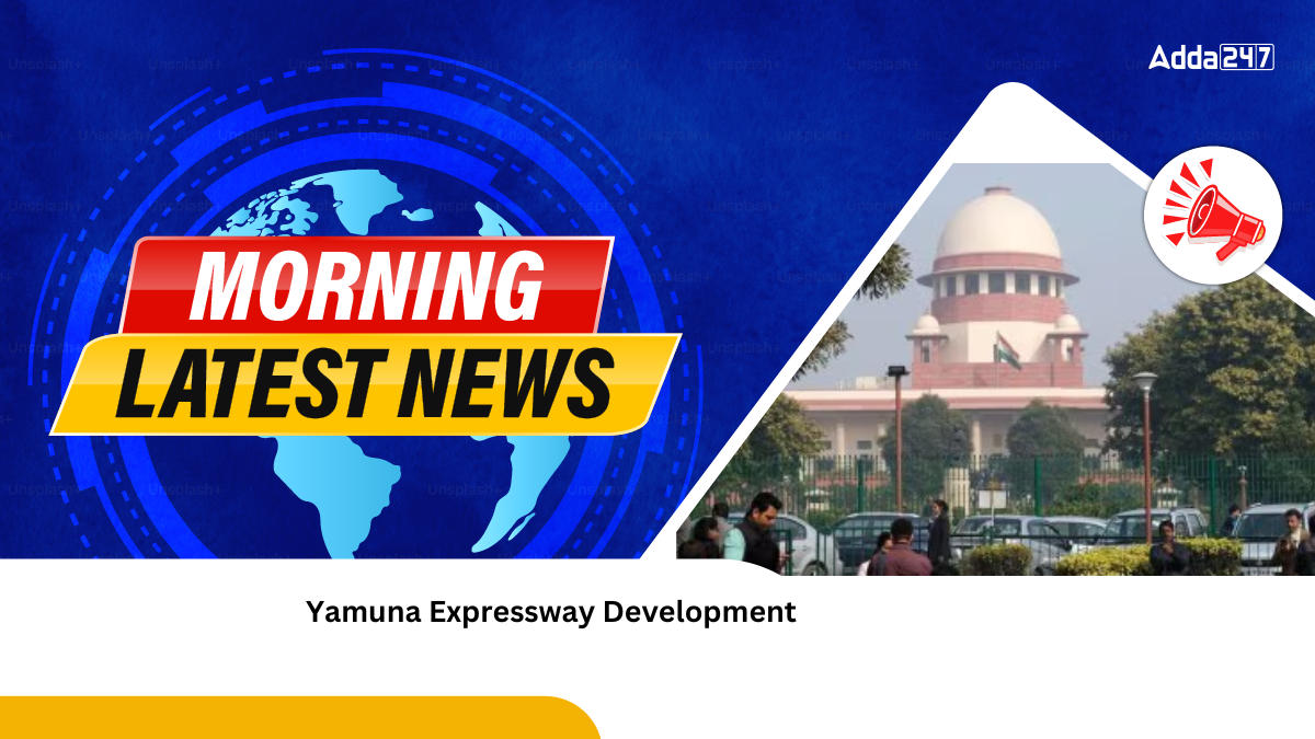 Supreme Court Approves Urgent Land Acquisition for Yamuna Expressway Development