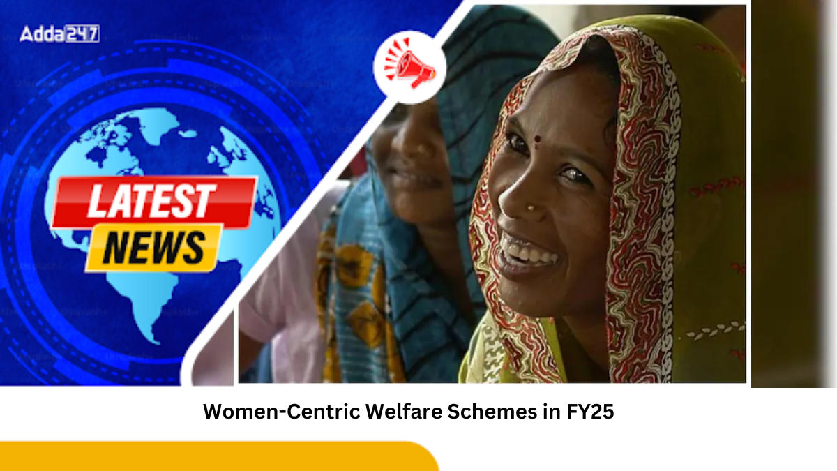 Women-Centric Welfare Schemes in FY25: Key Allocations and Initiatives