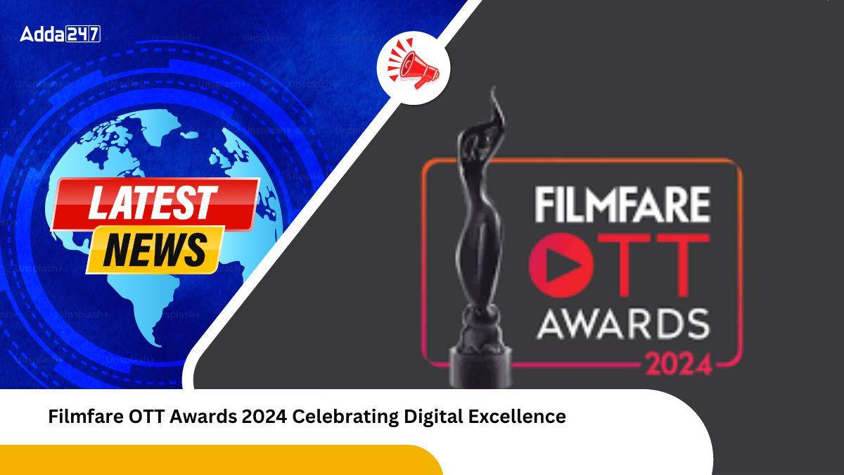 Filmfare OTT Awards 2024 Celebrating Digital Excellence