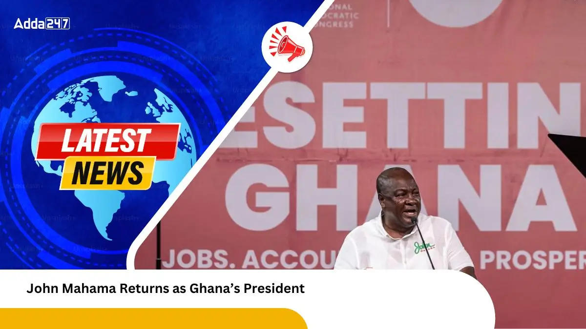 John Mahama Returns as Ghana’s President